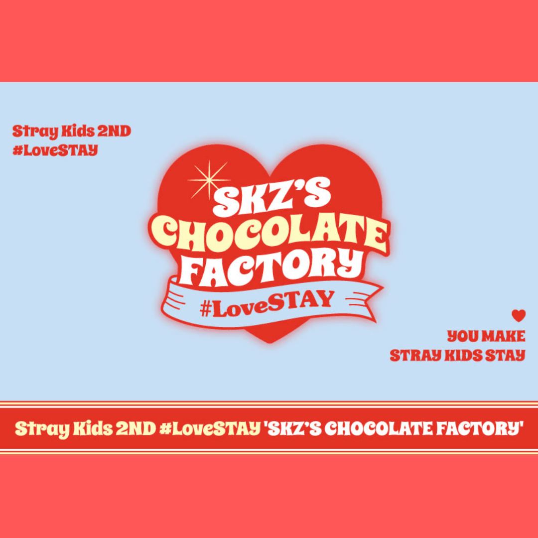 STRAY KIDS - [2ND#LoveSTAY 'SKZ'S CHOCOLATE FACTORY]