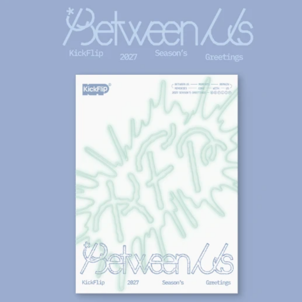 KICKFLIP - 2027 SEASON'S GREETINGS (BETWEEN US) + KPOP TOGETHER Gift