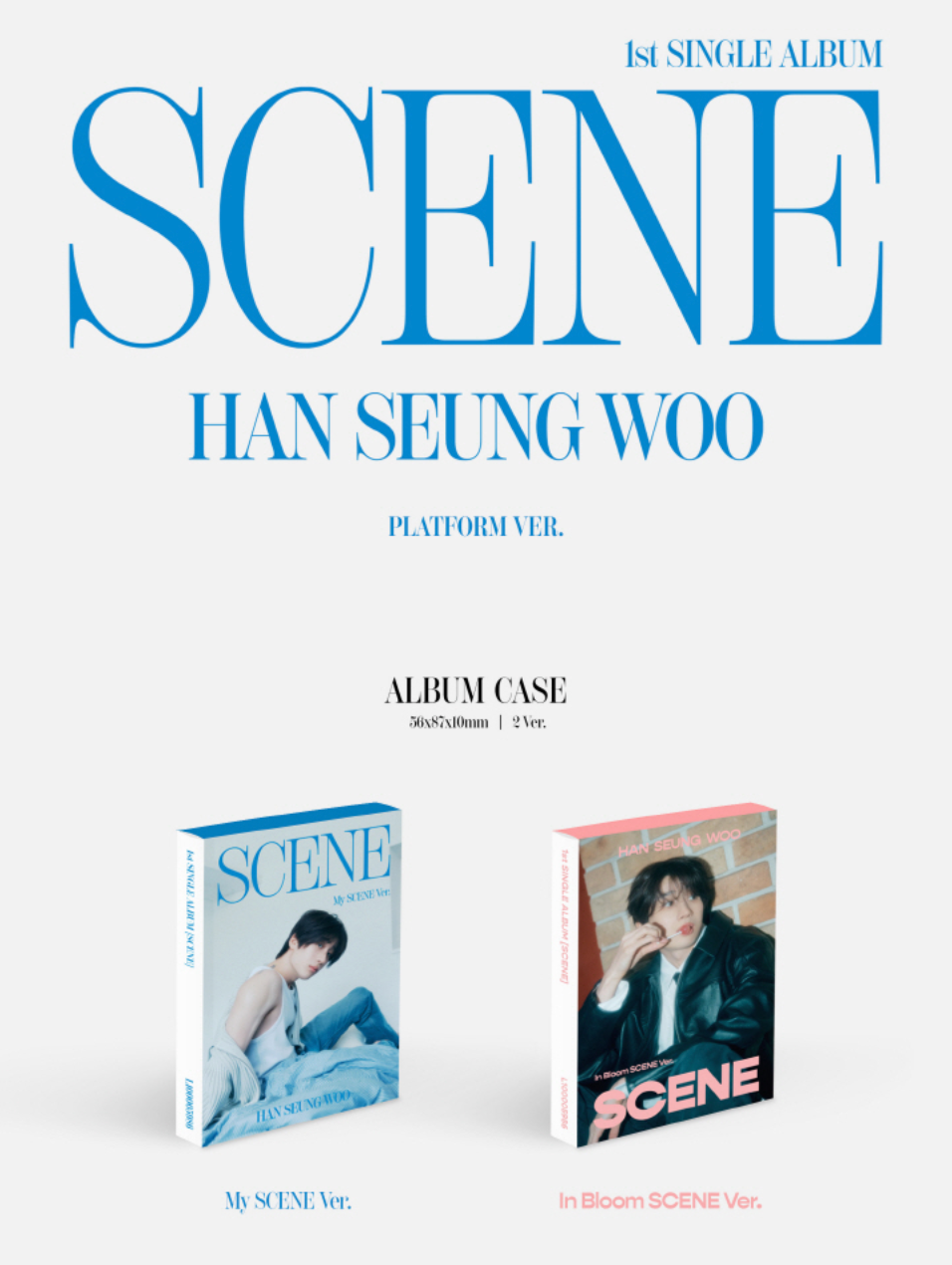 HAN SEUNG WOO - SCENE (1ST SINGLE ALBUM) PLATFORM VER.