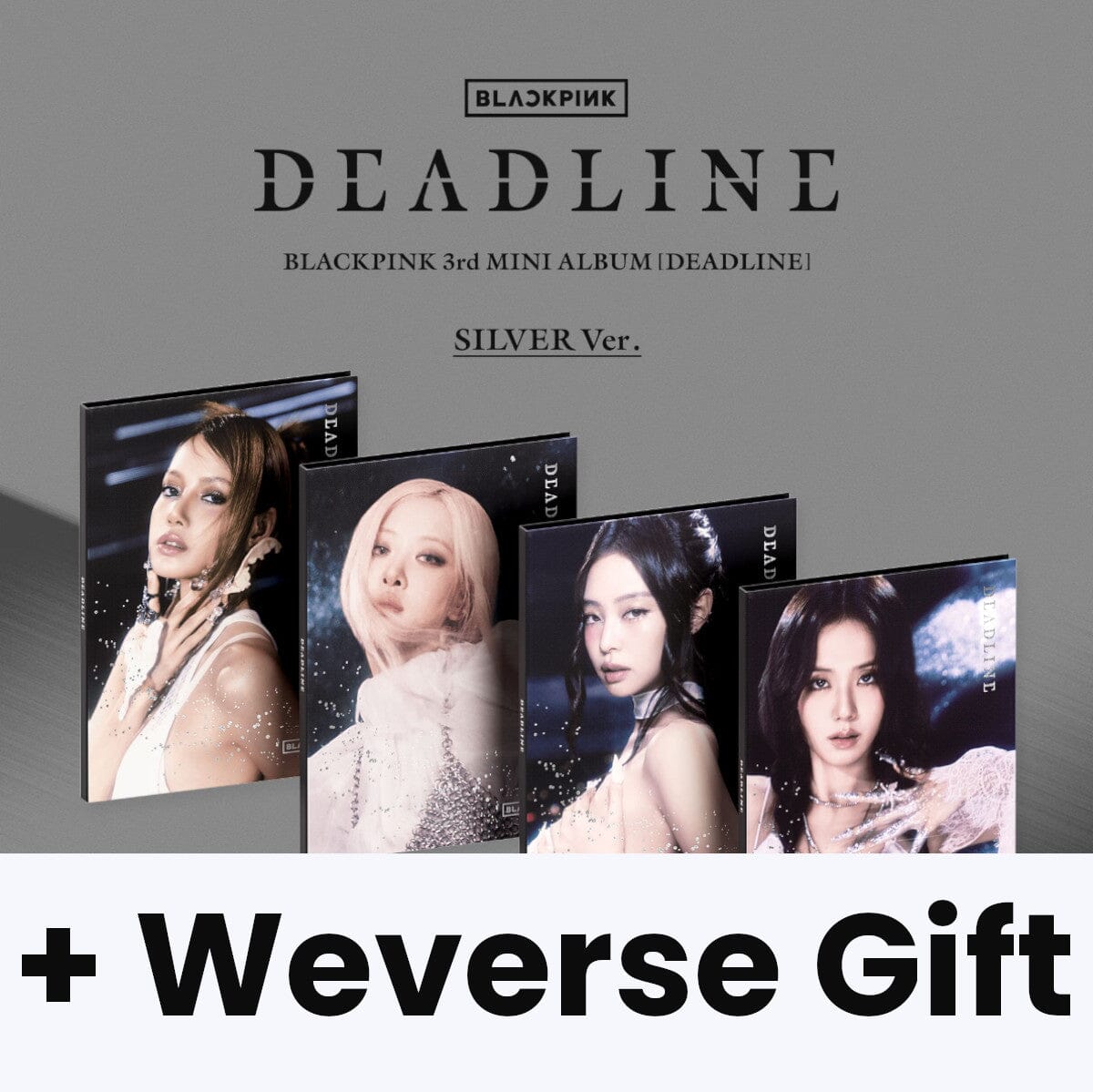 BLACKPINK - DEADLINE (SILVER VER.) + Weverse Gift Nolae