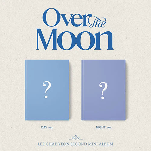 LEE CHAEYEON - OVER THE MOON (2ND MINI ALBUM) Nolae Kpop